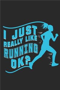 I just really like Running Ok