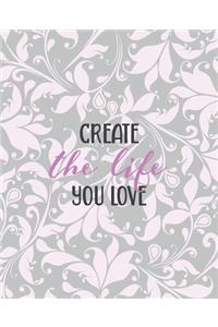 Create the life you love