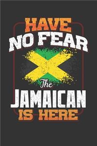 Have No Fear The Jamaican Is Here