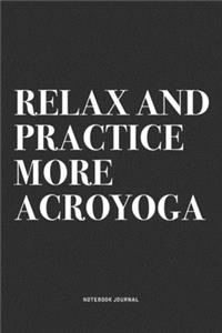 Relax And Practice More Acroyoga