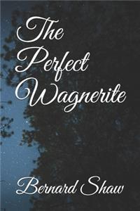 The Perfect Wagnerite