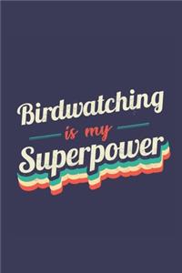 Birdwatching Is My Superpower