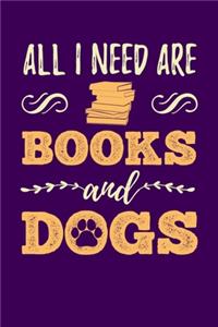All I Need Are Books And Dogs