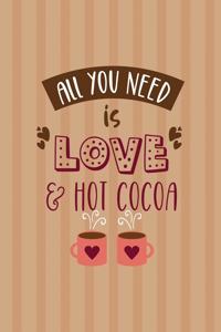 All You Need Is Love & Hot Cocoa