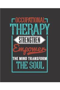 Occupational Therapy Strengthen Empower the Mind Transform the Soul