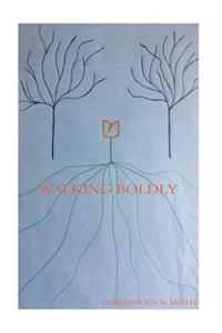 Walking Boldly