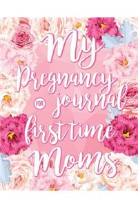 My Pregnancy Journals for First Time Moms: Nine-Month Journal - Pregnancy Journal Memory Book Happy for Moment - (Pregnancy Journal Week by Week)