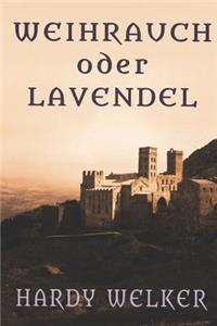 Weihrauch Oder Lavendel