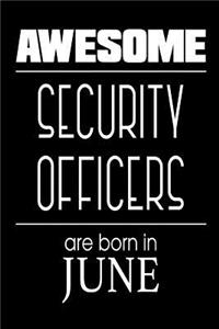 Awesome Security Officers Are Born in June