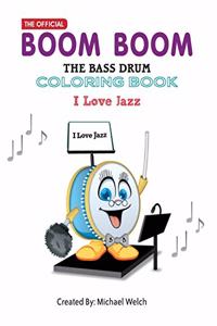 I Love Jazz - Boom Boom the Bass Drum