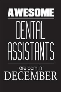 Awesome Dental Assistants Are Born In December