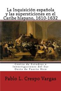 Inquisición española y las supersticiones en el Caribe hispano, 1610-1632