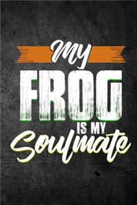 My Frog Is My Soulmate
