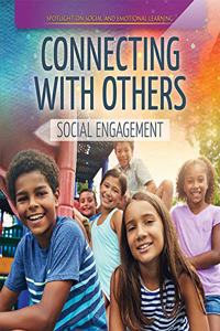 Connecting with Others: Social Engagement