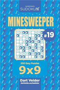 Sudoku Minesweeper - 200 Easy Puzzles 9x9 (Volume 19)