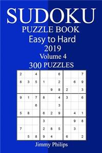 300 Easy to Hard Sudoku Puzzle Book 2019