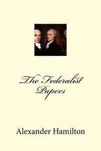 The Federalist Papers