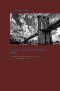 EDACHE and the Gogs and Magogs...and the Quit Notic