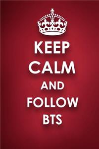 Keep Calm and Follow BTS
