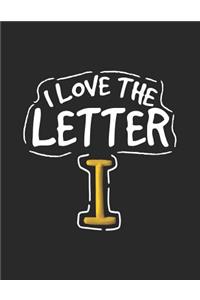 I Love the Letter I