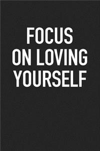 Focus on Loving