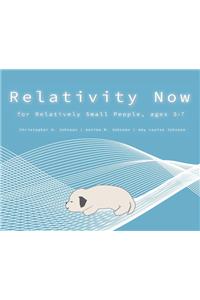 Relativity Now for Relatively Small People, ages 5-7