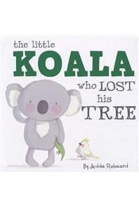 Little Koala Who Lost His Tree