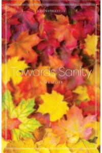 Towards Sanity