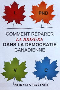 Comment réparer la brisure dans la démocratie canadienne