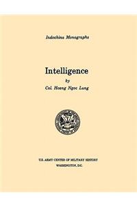 Intelligence (U.S. Army Center for Military History Indochina Monograph series)