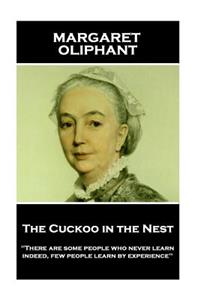 Margaret Oliphant - The Cuckoo in the Nest