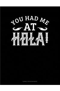 You Had Me at Hola