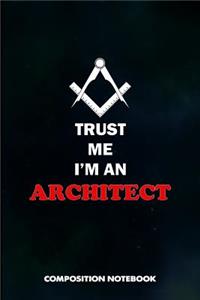 Trust Me I Am an Architect