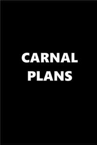2019 Weekly Planner Funny Theme Carnal Plans 134 Pages