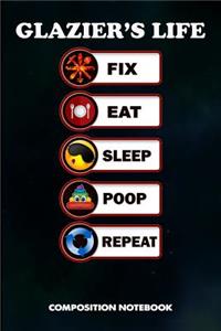 Glazier's Life Fix Eat Sleep Poop Repeat