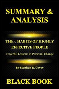 Summary & Analysis: The 7 Habits of Highly Effective People by Stephen R. Covey: Powerful Lessons in Personal Change