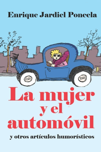 mujer y el automóvil y otros artículos humorísticos