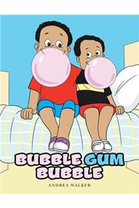 Bubble Gum Bubble