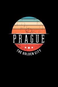 Prague the Golden City