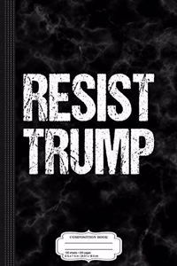 Resist Trump Composition Notebook