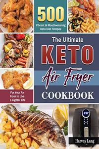 The Ultimate Keto Air Fryer Cookbook