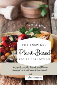 The Inspired Plant-Based Recipe Collection