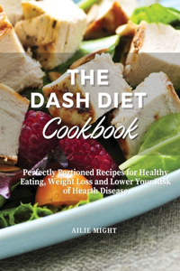 The Dash Diet Cookbook