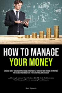 How To Manage Your Money