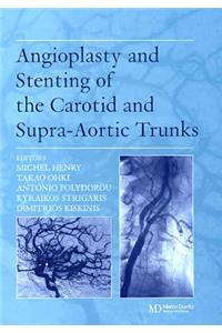 Angioplasty and Stenting of Carotid and Supra-aortic Trunks