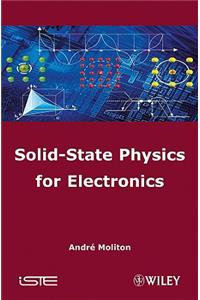 Solid-State Physics for Electronics