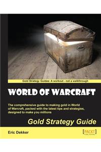 World of Warcraft Gold Strategy Guide