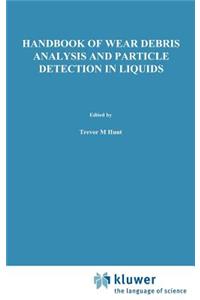 Handbook of Wear Debris Analysis and Particle Detection in Liquids