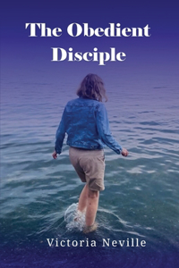 The Obedient Disciple