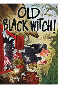 Old Black Witch!